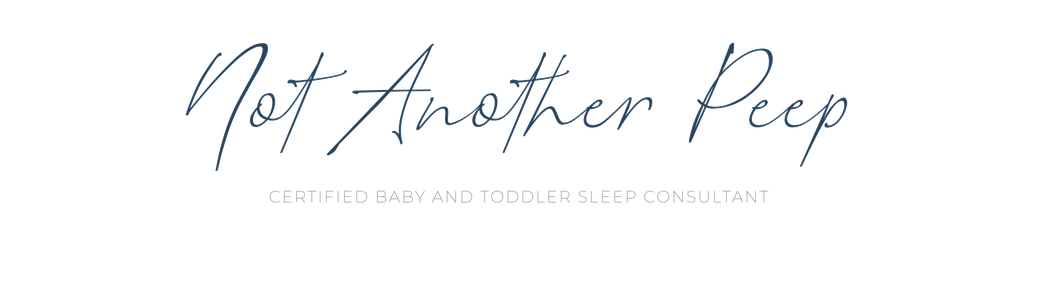 Not Another Peep – Certified Baby and Toddler Sleep Consultant